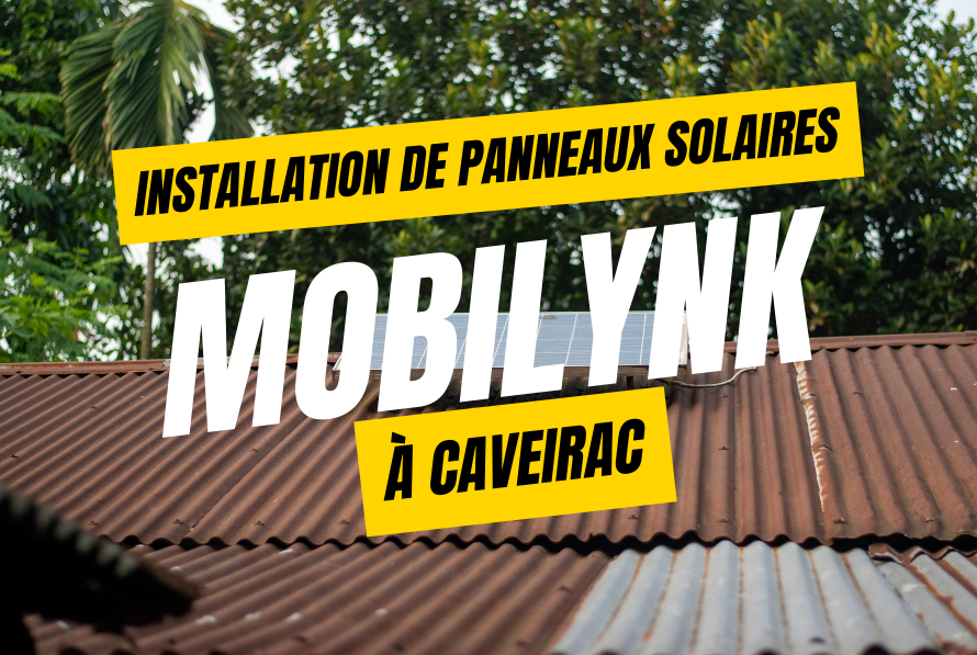 Installation de panneaux solaires à Caveirac avec Mobilynk