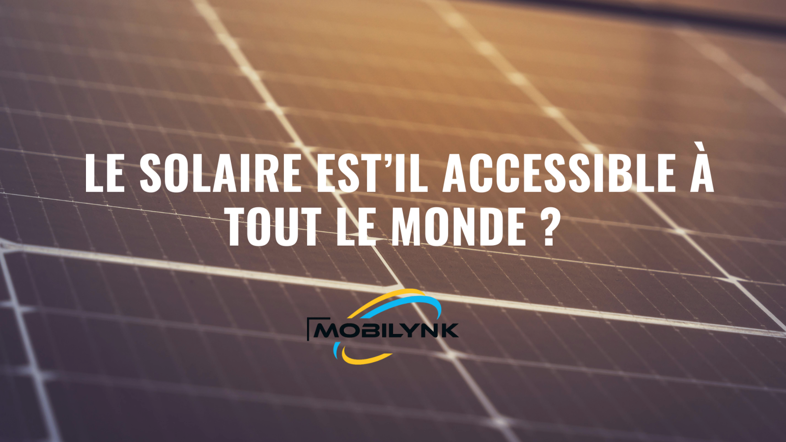Le solaire est-il vraiment accessible à tous.