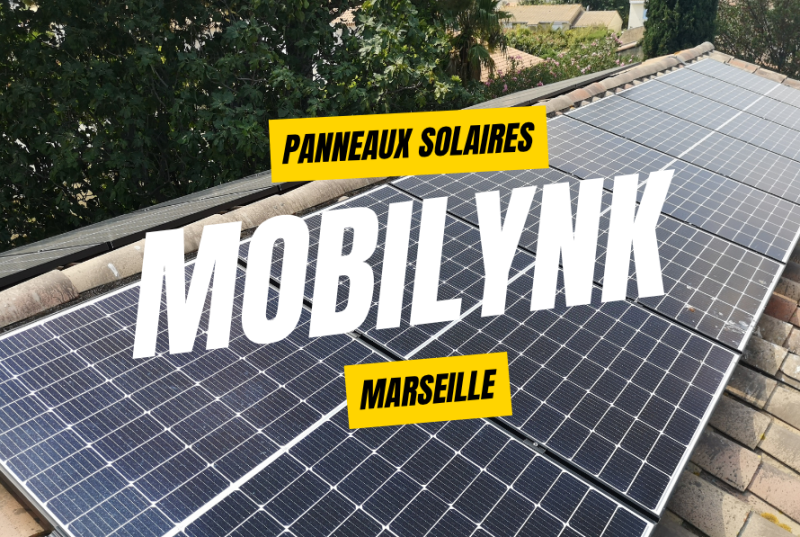 Pourquoi investir dans les panneaux solaires à Marseille avec Mobilynk
